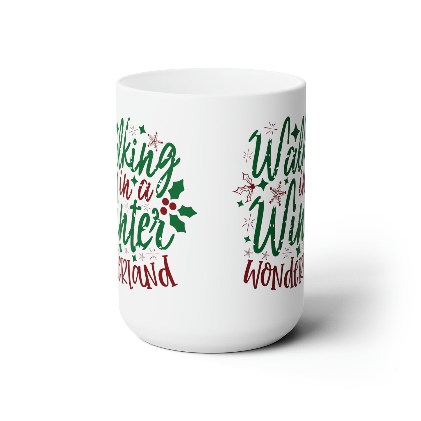 Walking in a Winter Wonderland! 15oz Ceramic Mug