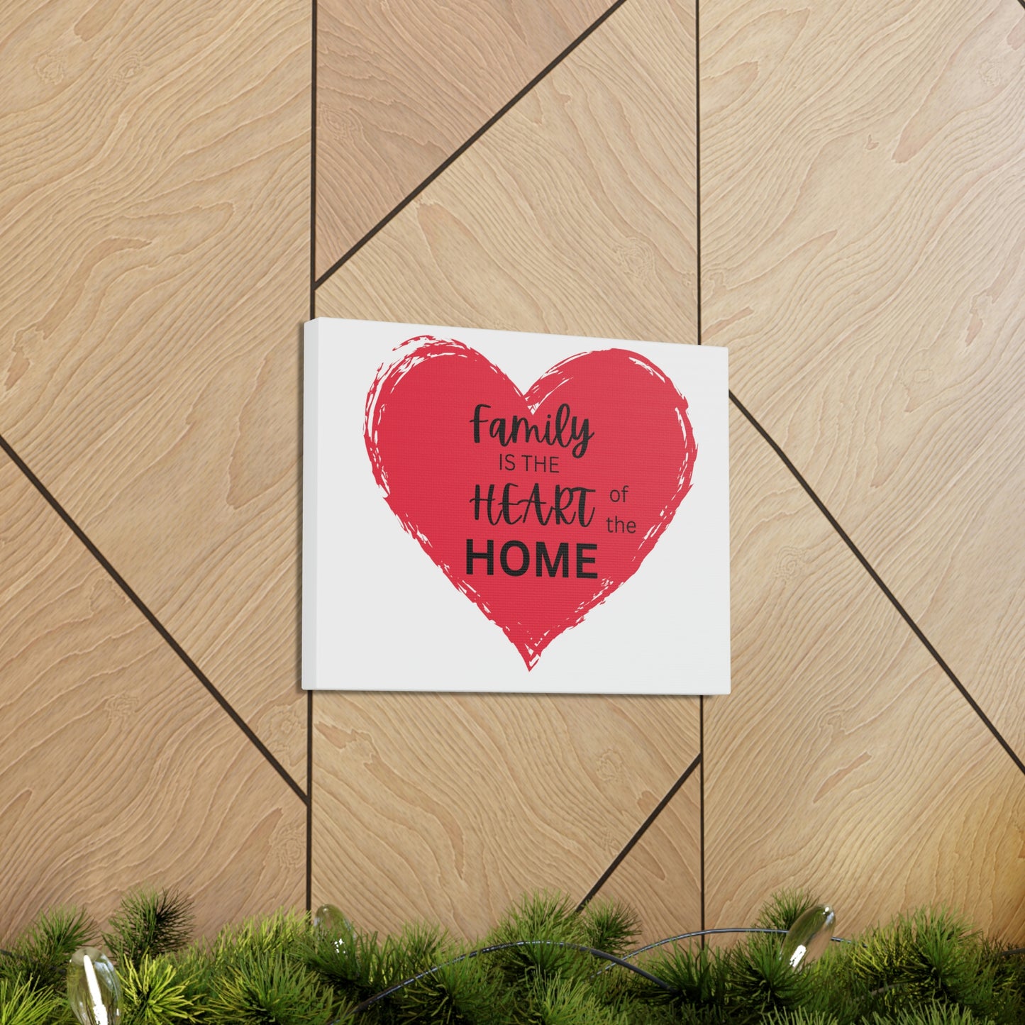 Family is the Heart of the Home canvas print