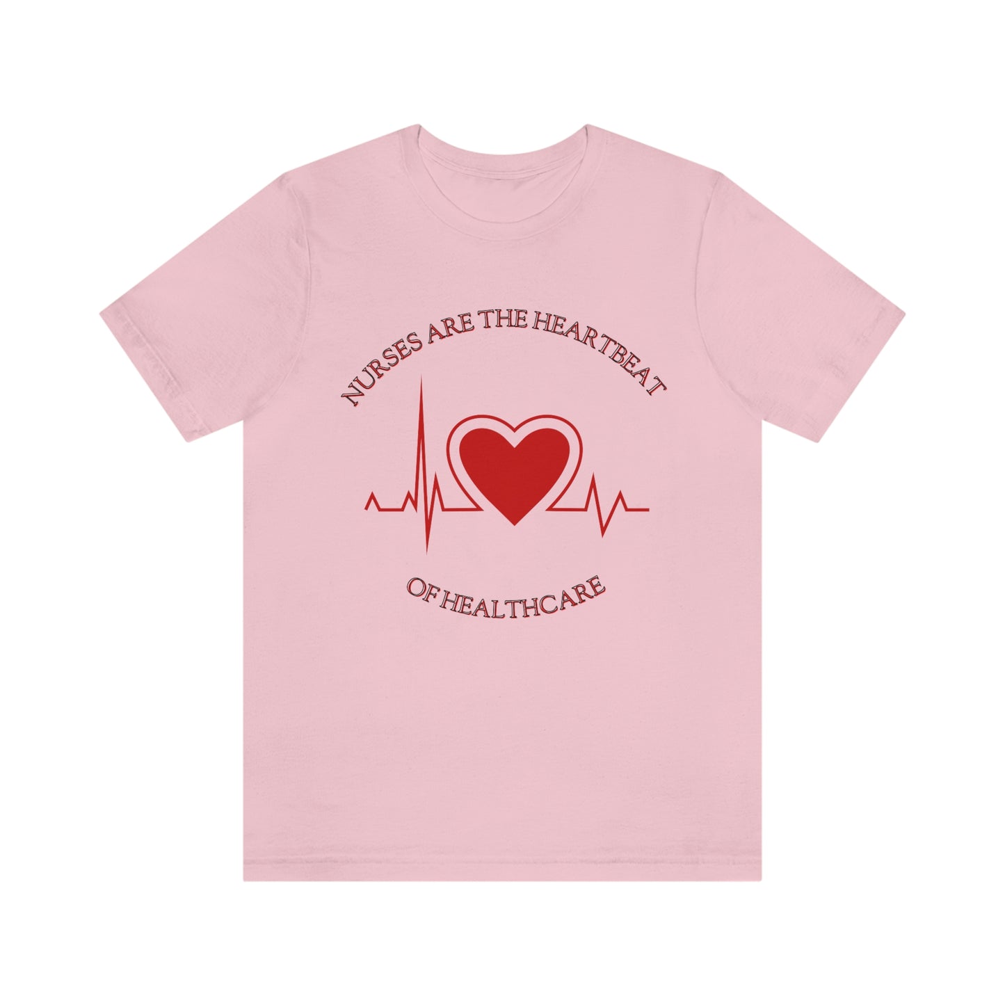 Unisex Jersey Short Sleeve Tee for Nurse, gift for nurse, nurses are the heartbeat for healthcare, heartbeat, nurse valentine gift