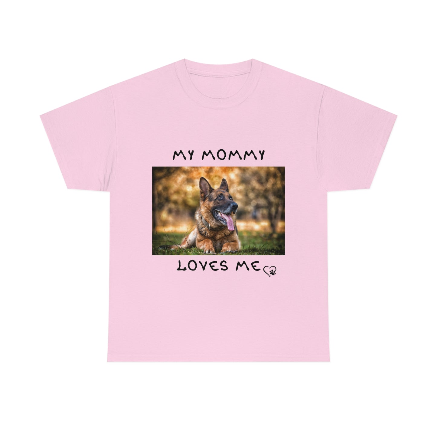 My Mommy Loves Me German Shepard T-Shirt