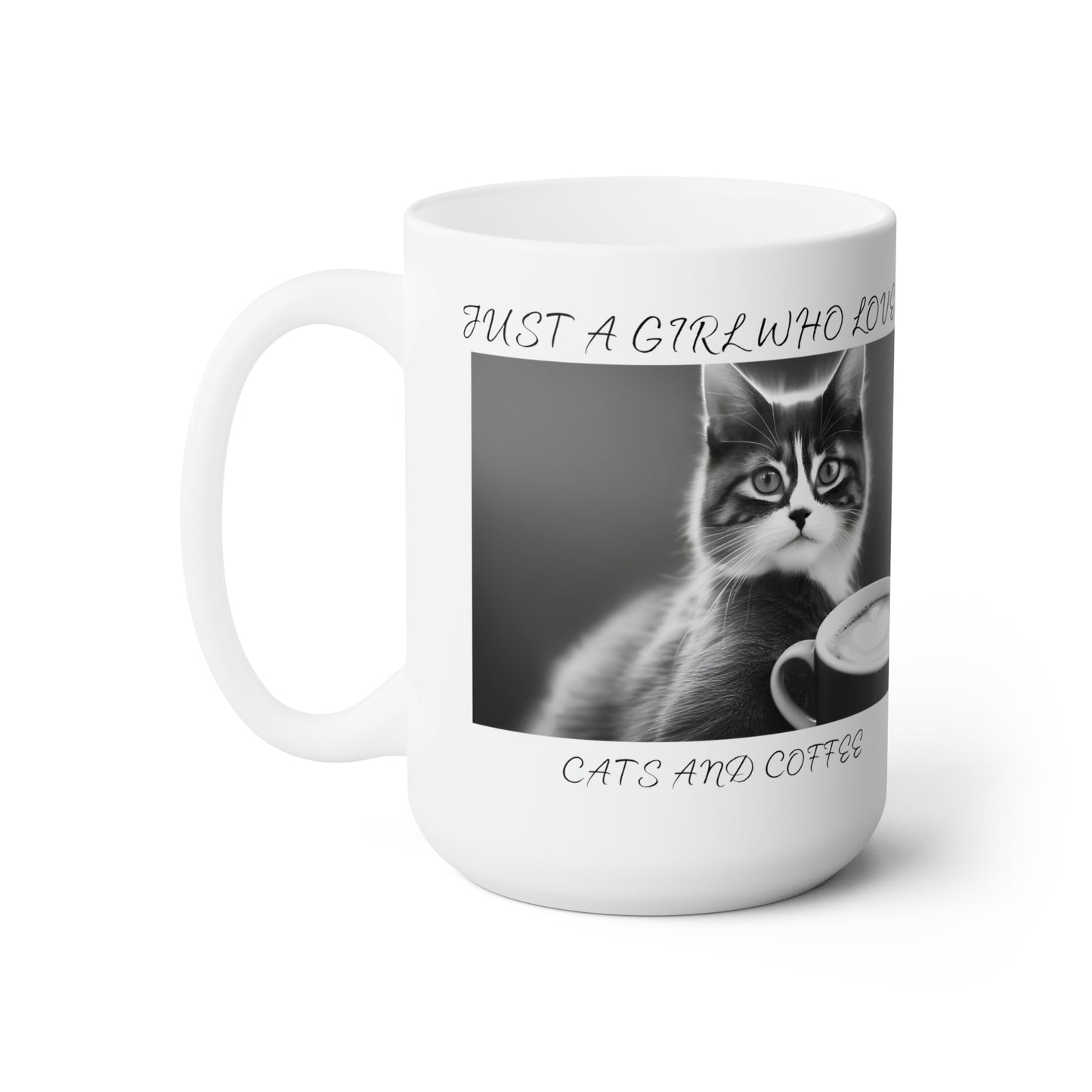 Just a Girl Who Loves Cats and Coffee 15oz Ceramic Mug