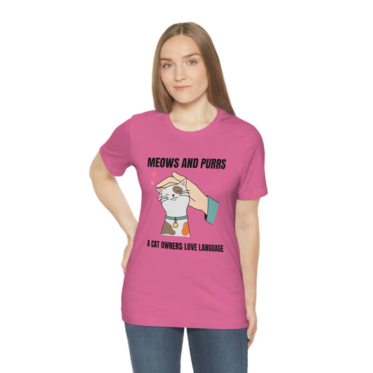 Unisex Jersey Short Sleeve Tee for cat owner, meows and purrs, gift for cat owner, cute cat shirt, cat lover gift
