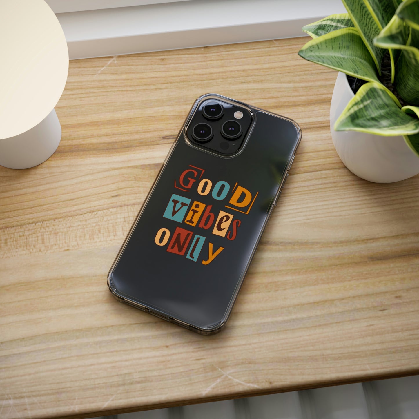 Good Vibes Only Clear Phone Case for Iphone and Samsung Galaxy