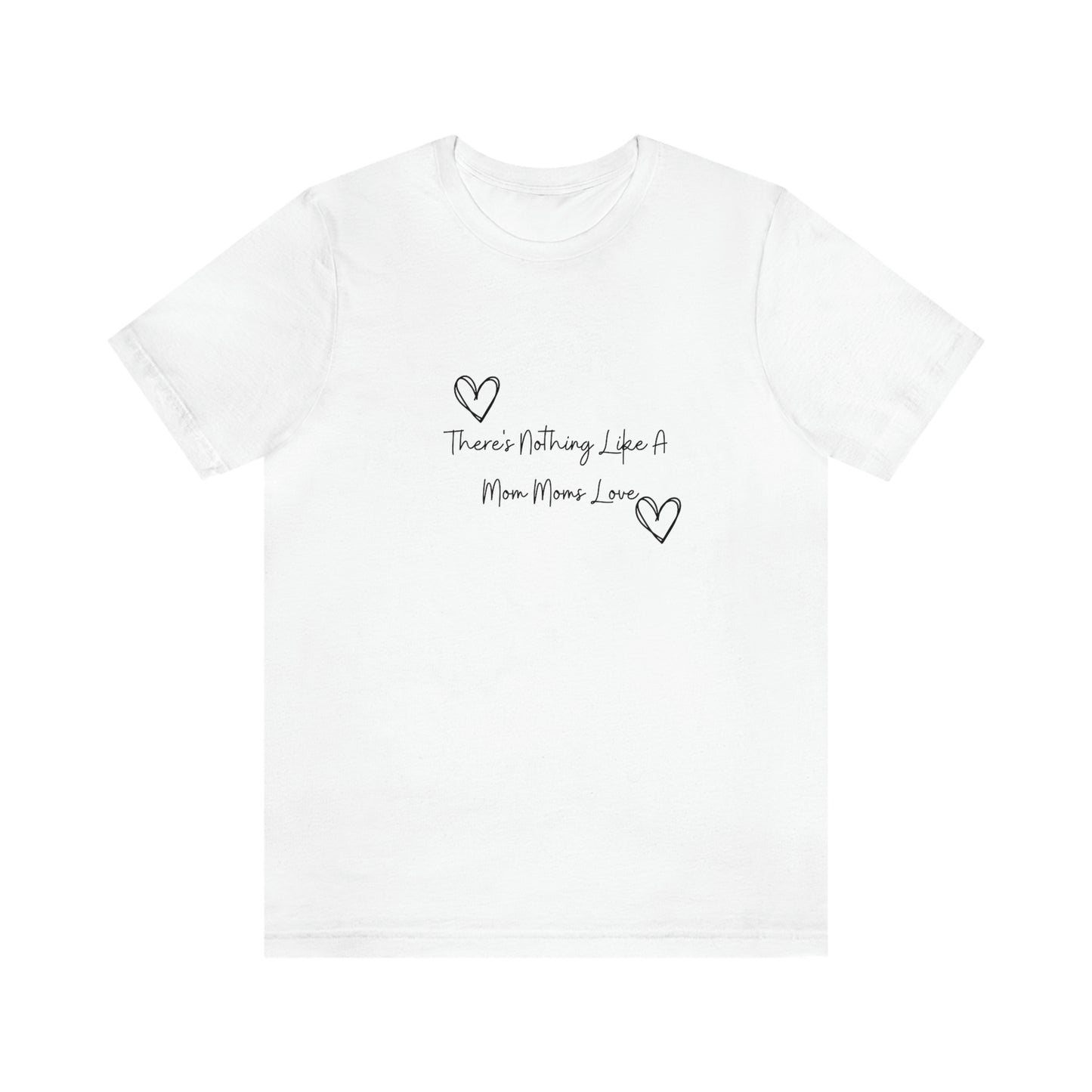 Express Your Gratitude with Our 'There Is Nothing Like a Mom Moms Love'