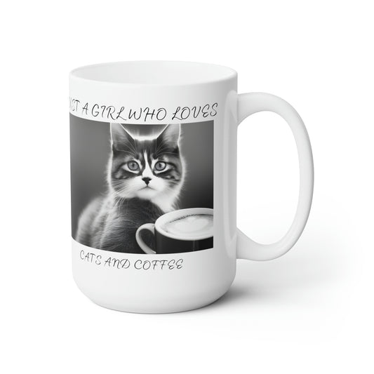 Just a Girl Who Loves Cats and Coffee 15oz Ceramic Mug