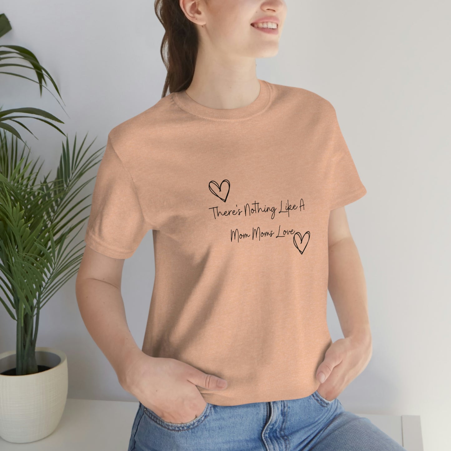Express Your Gratitude with Our 'There Is Nothing Like a Mom Moms Love'
