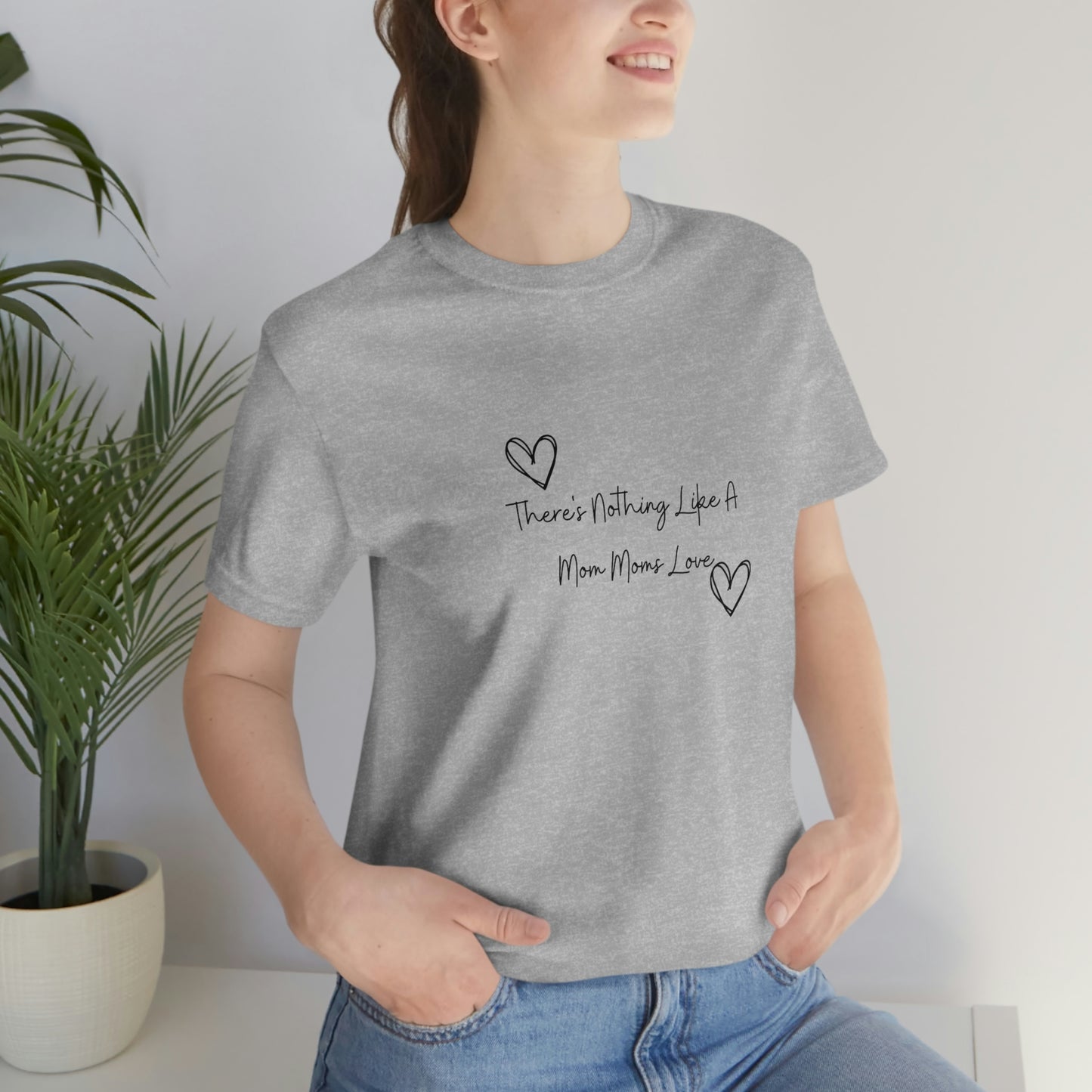Express Your Gratitude with Our 'There Is Nothing Like a Mom Moms Love'