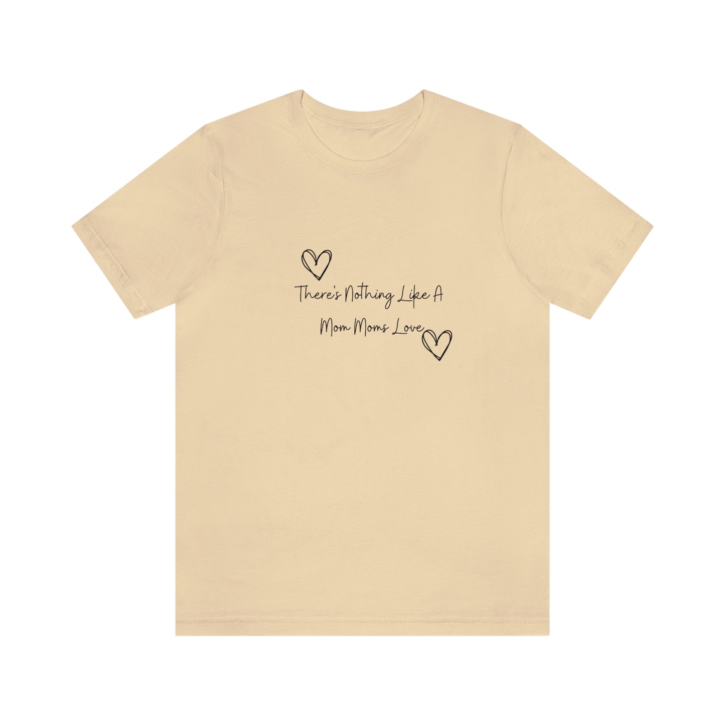Express Your Gratitude with Our 'There Is Nothing Like a Mom Moms Love'