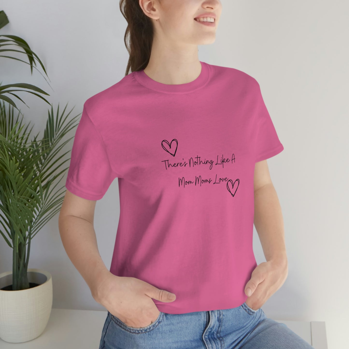 Express Your Gratitude with Our 'There Is Nothing Like a Mom Moms Love'