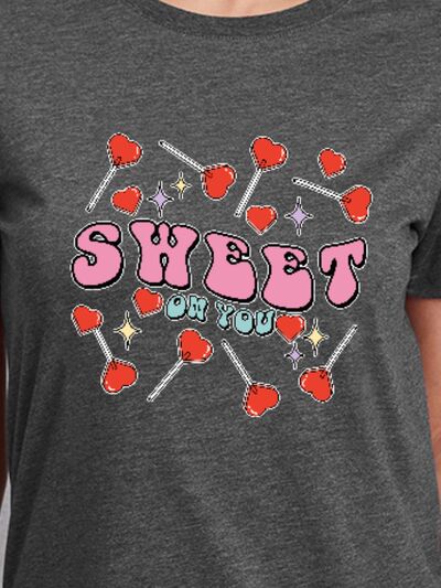 SWEET ON YOU Round Neck Short Sleeve T-Shirt