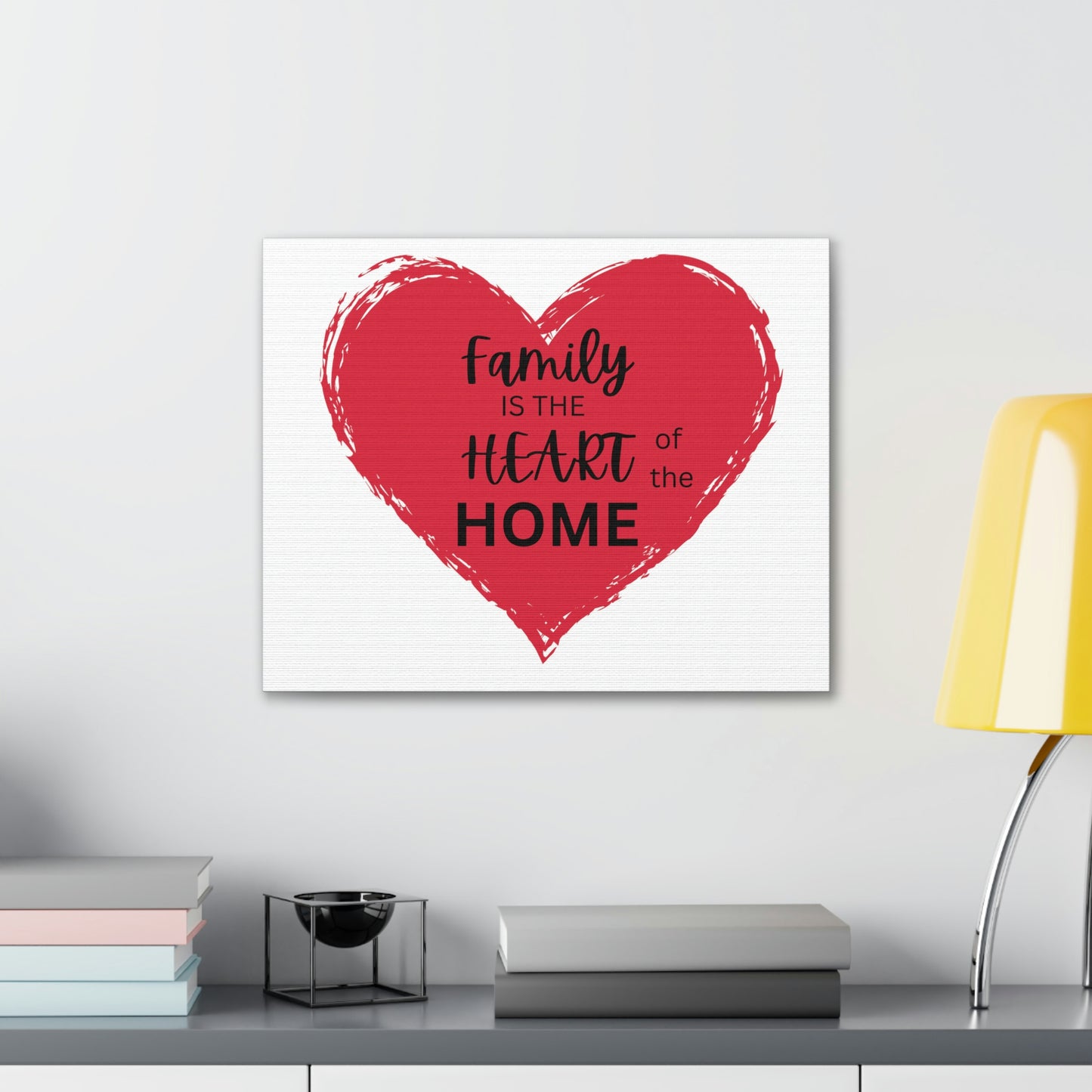 Family is the Heart of the Home canvas print