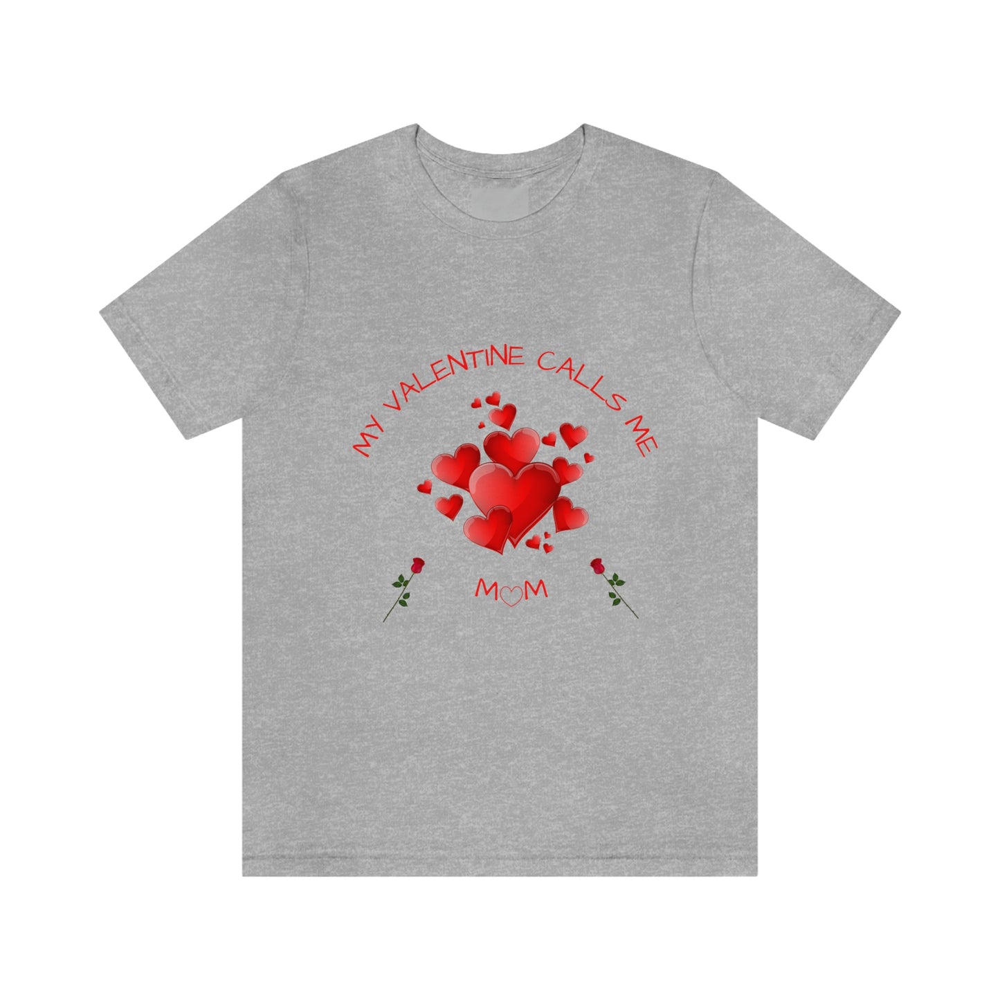 My Valentine Calls me Mom, T-shirt, Valentines gift for mom, Gift for mom, Valentines day gift, Perfect gift for mom