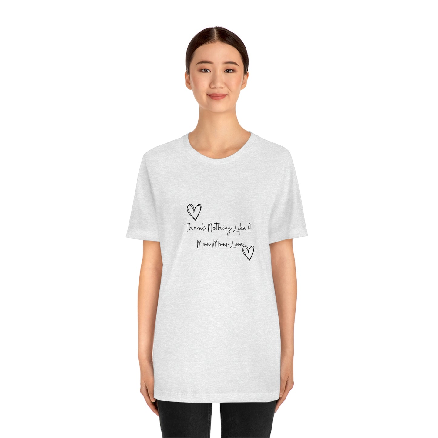 Express Your Gratitude with Our 'There Is Nothing Like a Mom Moms Love'