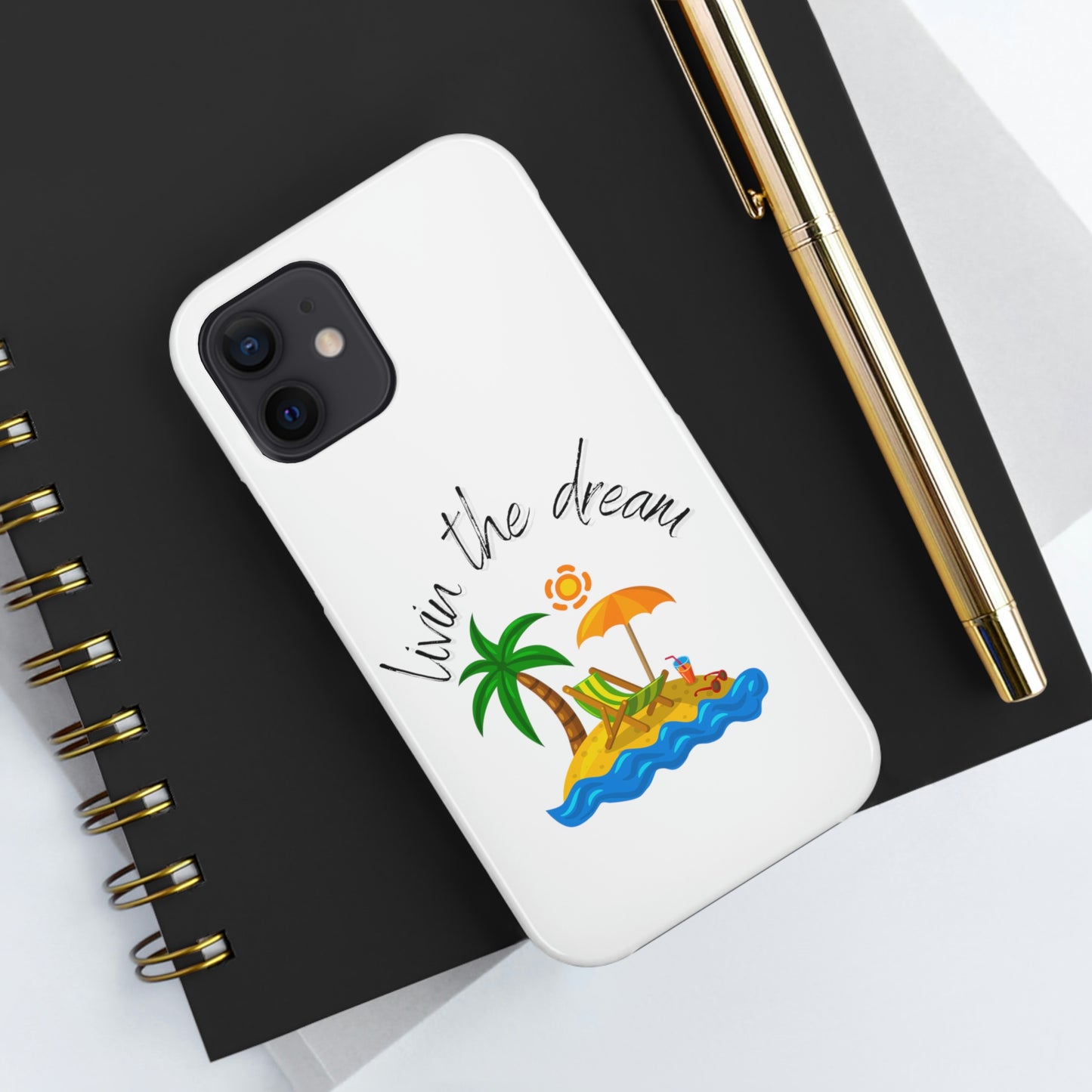 Livin the Dream Beach Theme Tough Phone Cases, Case-Mate, Iphone 11 to Iphone 14 all models, Samsung Galaxy S6