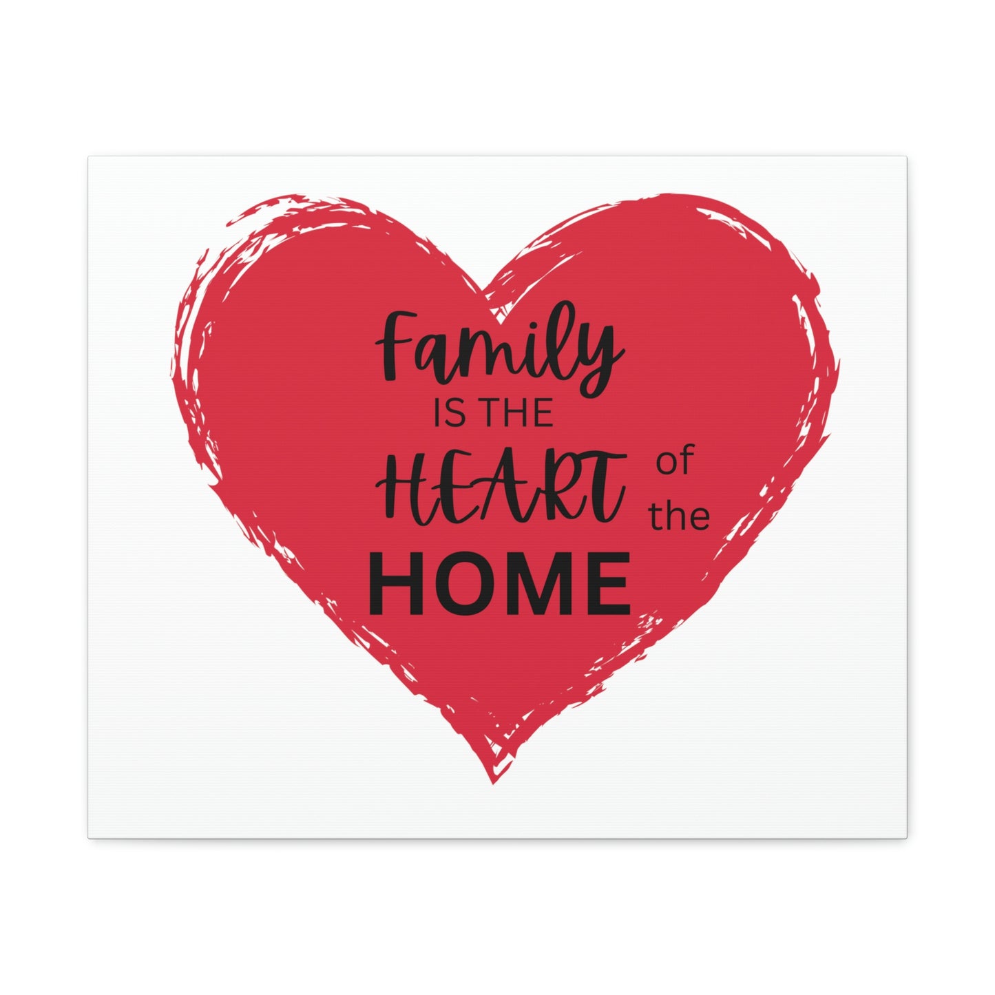 Family is the Heart of the Home canvas print