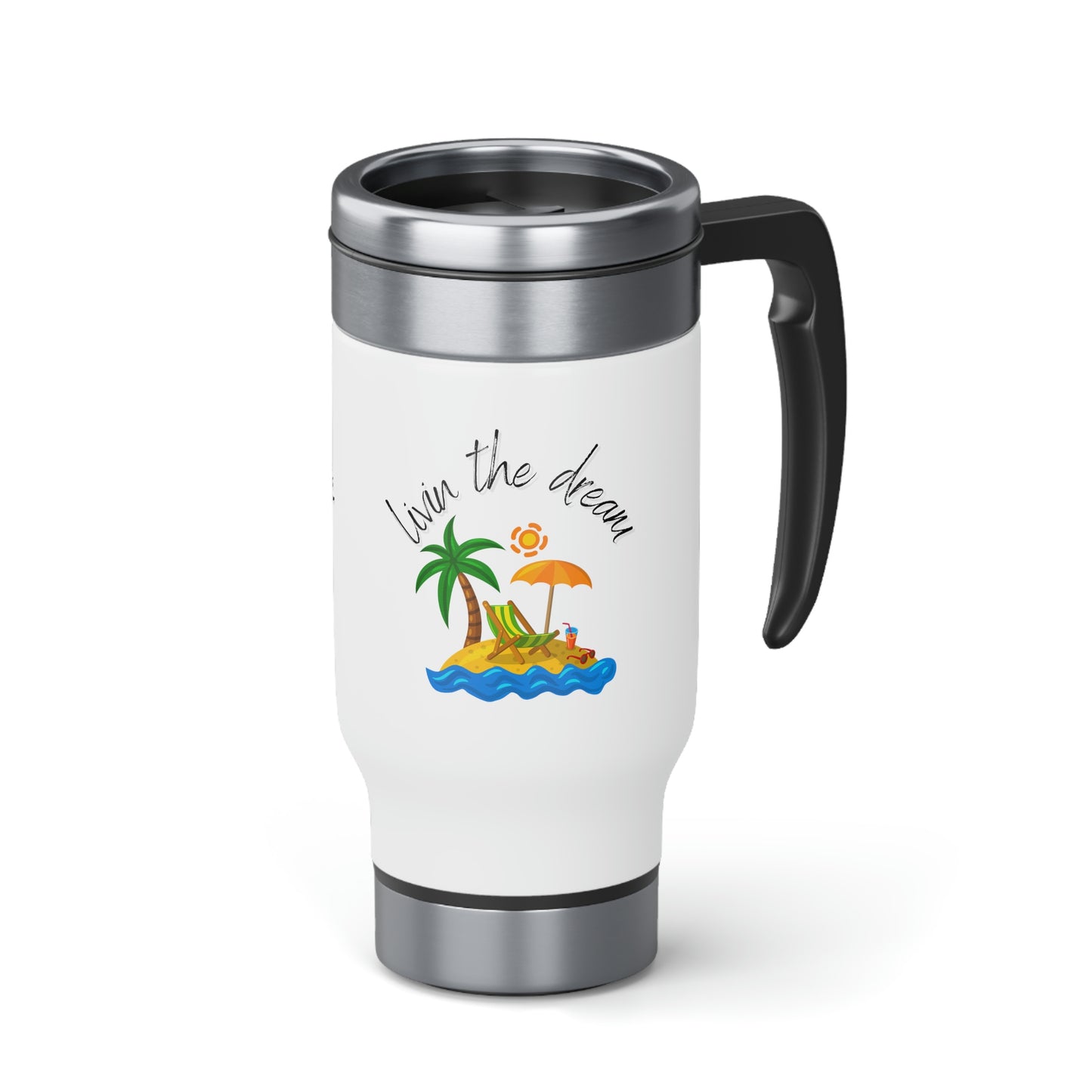 Livin the Dream Beach Scene Stainless Steel Travel Mug with Handle, 14oz